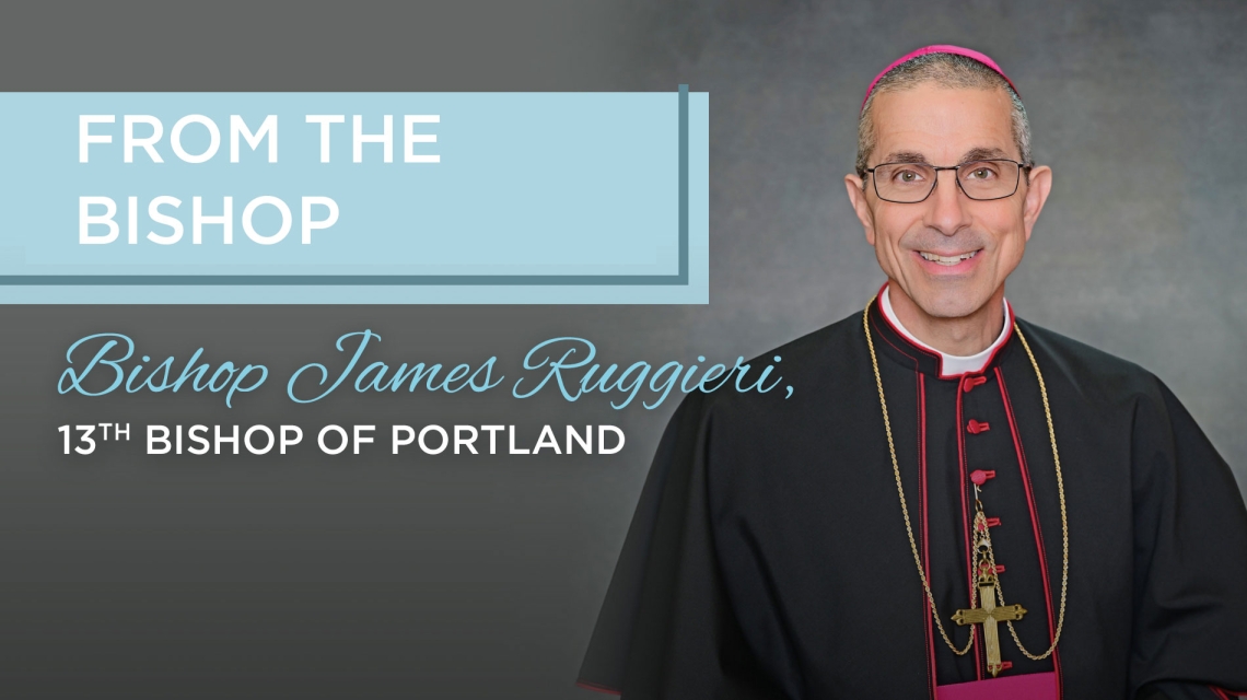 From the Bishop words with portrait of Bishop James Ruggieri.