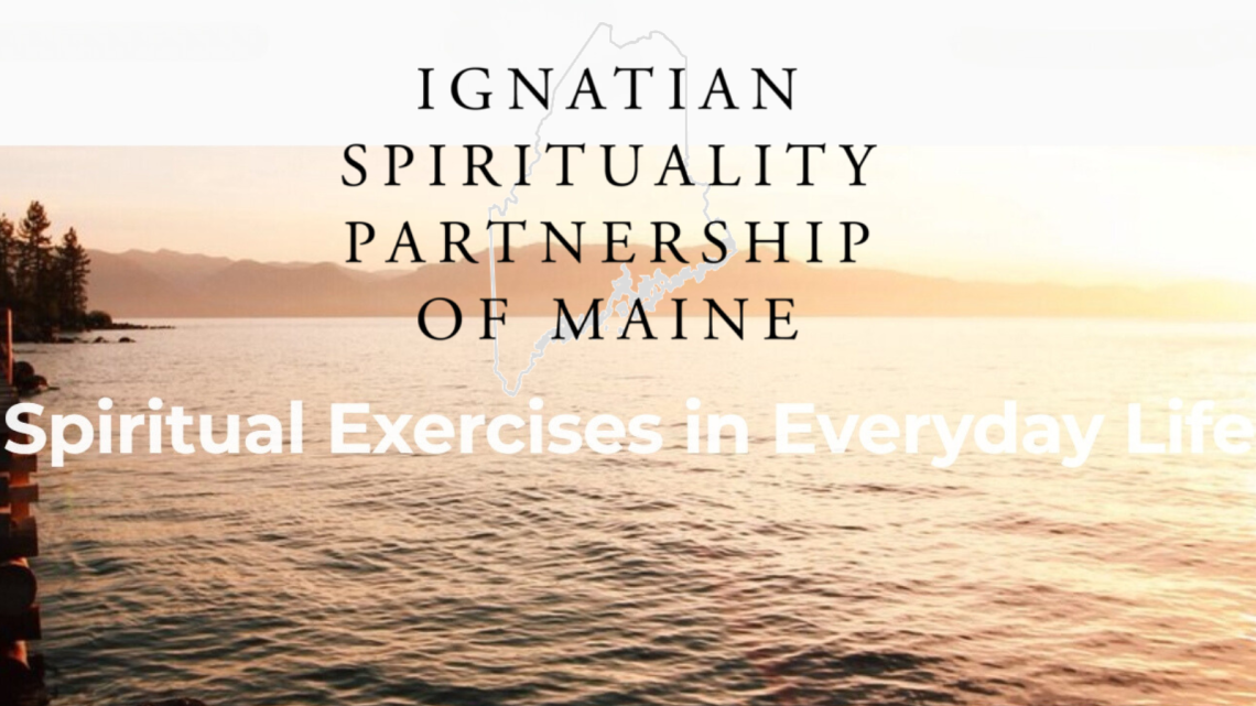 poster for the Ignatian Spirituality Partnership of Maine’s “Ignatian Spiritual Exercises in Everyday Life” retreat